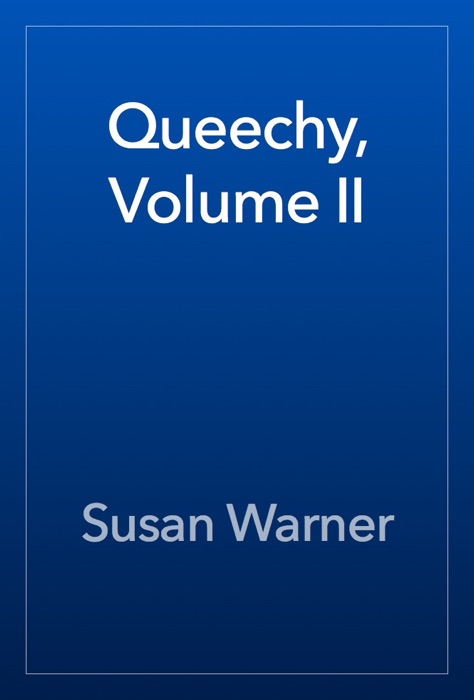 Queechy, Volume II