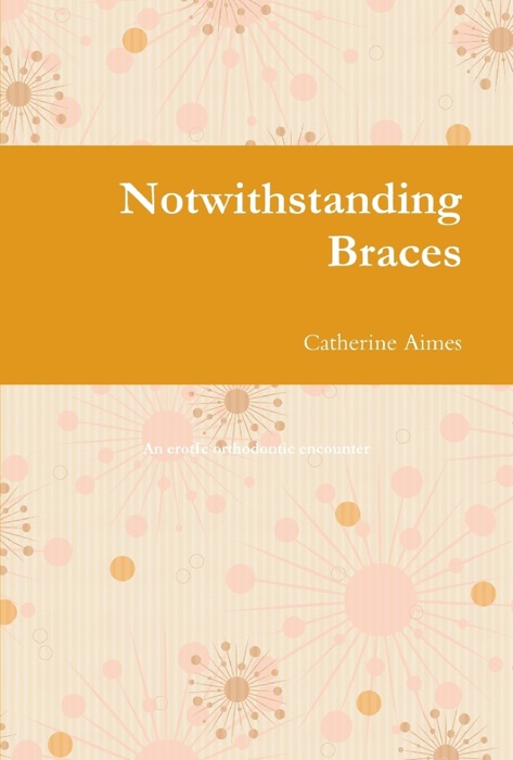 Notwithstanding Braces