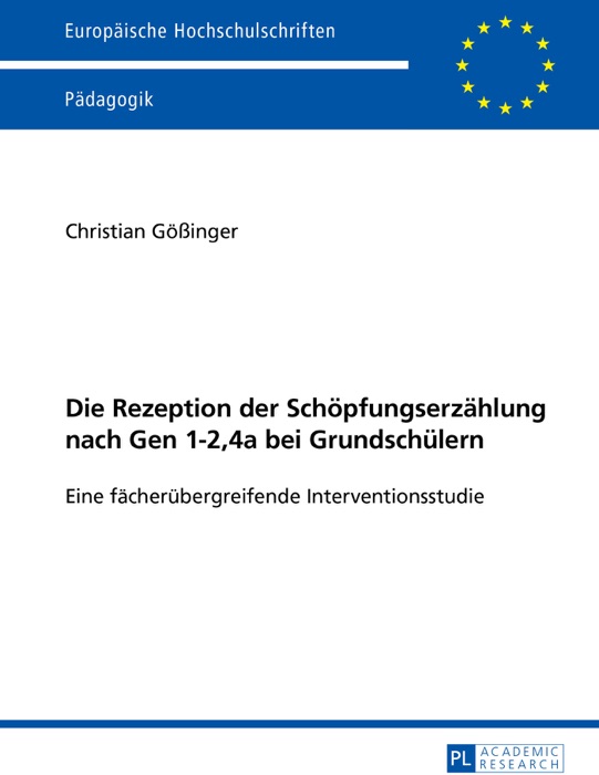 Die Rezeption der Schöpfungserzählung nach Gen 1-2,4a bei Grundschülern