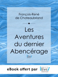 Livres Couvertures de Les Aventures du dernier Abencérage