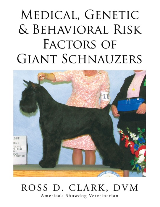 Medical, Genetic & Behavioral Risk Factors of Giant Schnauzers