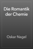 Die Romantik der Chemie - Oskar Nagel