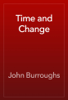 Time and Change - John Burroughs