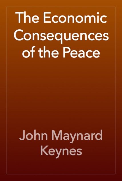 The Economic Consequences Of The Peace By John Maynard