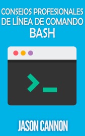 Consejos Profesionales de Línea de Comando Bash