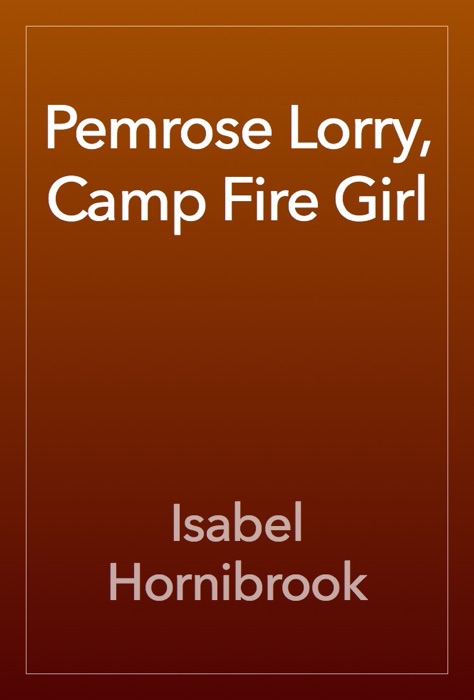 Pemrose Lorry, Camp Fire Girl