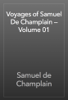 Voyages of Samuel De Champlain — Volume 01 - Samuel de Champlain