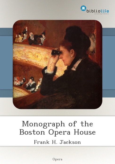 Monograph of the Boston Opera House