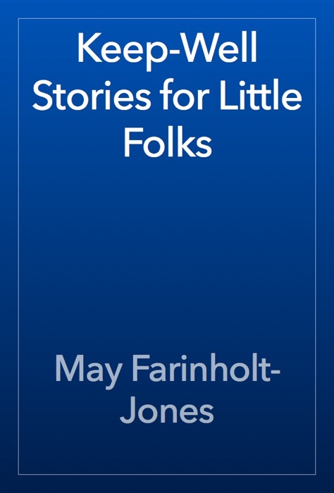 Keep-Well Stories for Little Folks