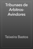 Tribunaes de Arbitros-Avindores - Teixeira Bastos