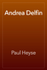 Andrea Delfin - Paul Heyse