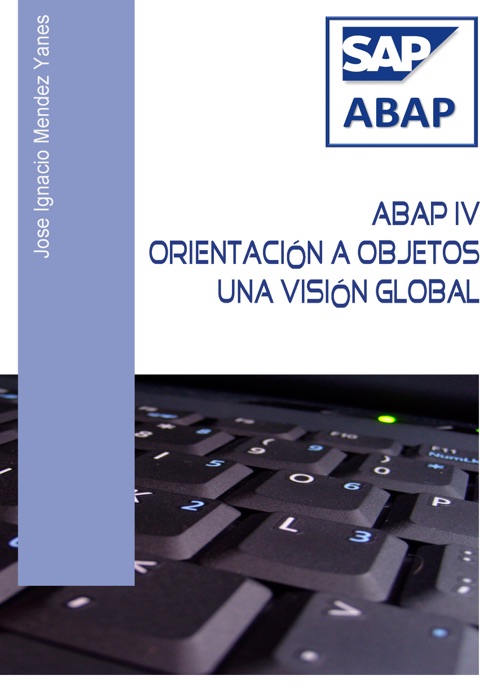 ABAP IV Orientación a objetos. Una visión global