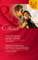 Maya Banks & Yvonne Lindsay - The Tycoon's Secret Affair / Defiant Mistress, Ruthless Millionaire artwork