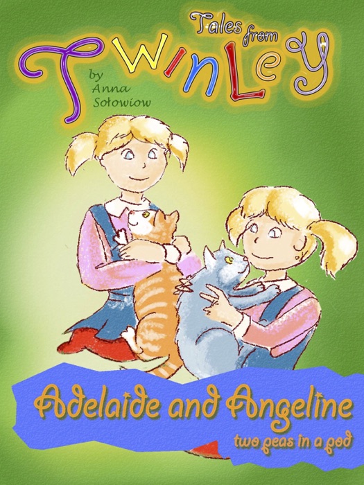 Tales from Twinley: Adelaide and Angeline