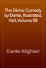 The Divine Comedy by Dante, Illustrated, Hell, Volume 08 - Dante Alighieri