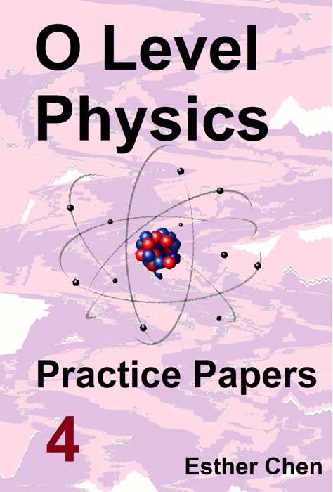 O level Physics Practice Papers 4