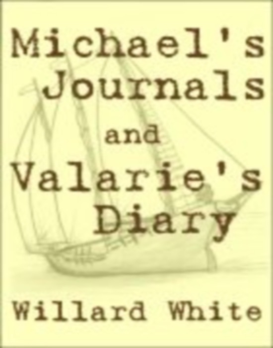 Michael's Journals and Valarie's Diary