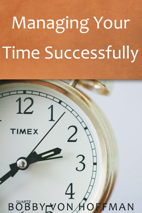 Managing Your Time Successfully