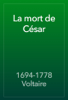 La mort de César - 1694-1778 Voltaire