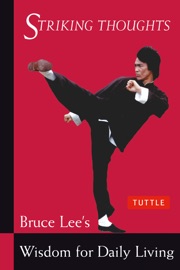 Bruce Lee Striking Thoughts - Bruce Lee & John Little