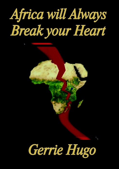 Africa Will Always Break Your Heart