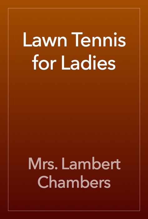 Lawn Tennis for Ladies