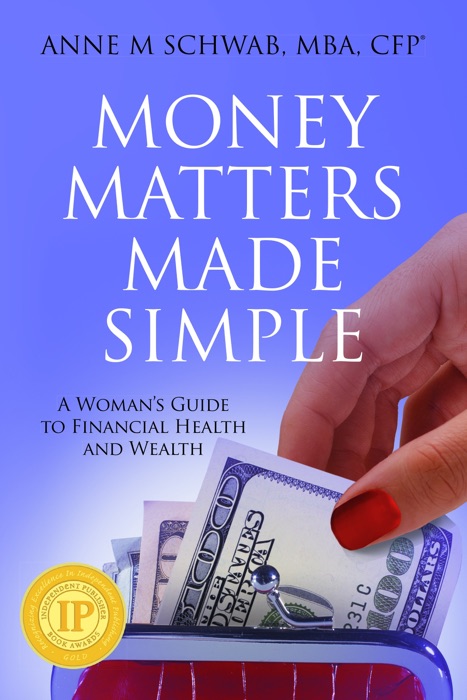 Money Matters Made Simple: A Woman's Guide to Financial Health and Wealth