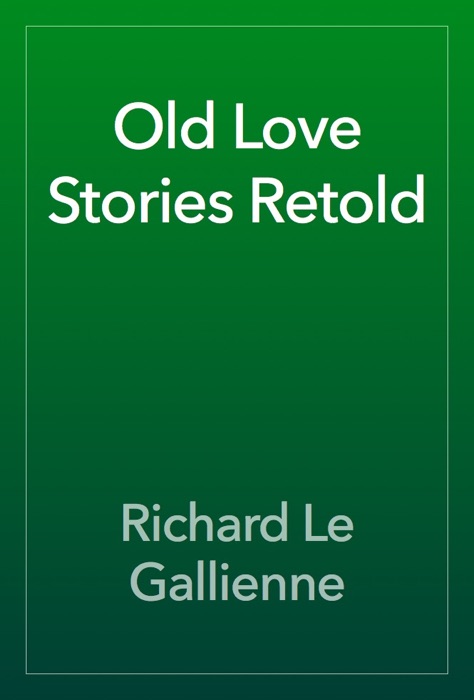 Old Love Stories Retold