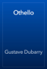 Othello - Gustave Dubarry