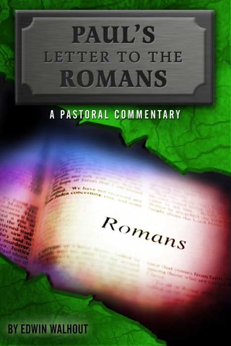 Paul's Letter to the Romans: A pastoral commentary