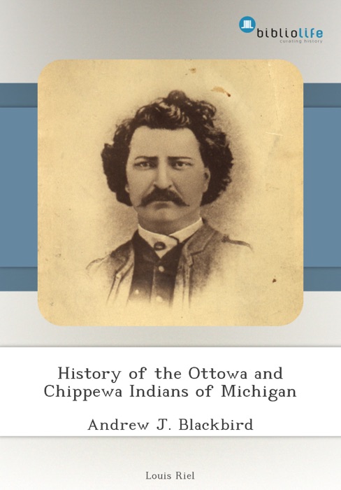 History of the Ottowa and Chippewa Indians of Michigan