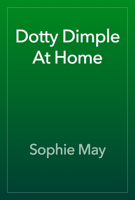 Dotty Dimple At Home