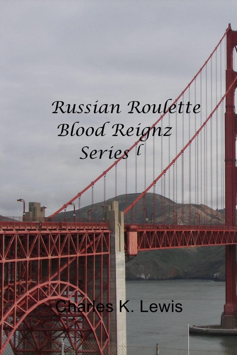 Russian Roulette Blood Reignz Series l