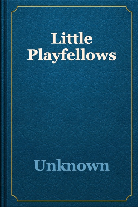 Little Playfellows