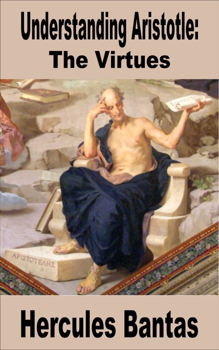 Understanding Aristotle: The Virtues