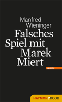 Manfred Wieninger - Falsches Spiel mit Marek Miert artwork