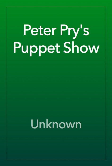 Peter Pry's Puppet Show