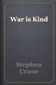 War is Kind - Stephen Crane