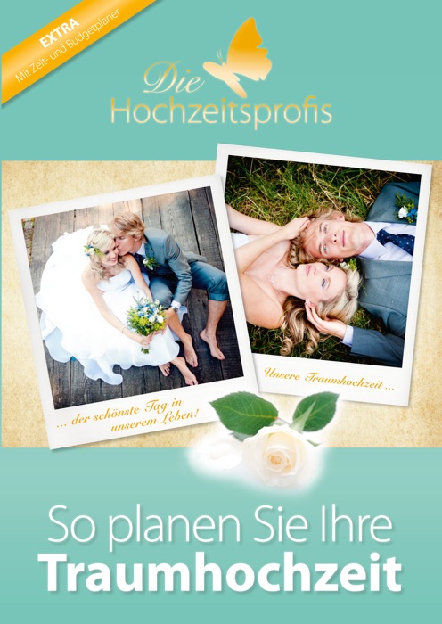 Die Hochzeitsprofis - Expertenwissen für Ihre Hochzeit