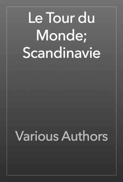 Le Tour du Monde; Scandinavie