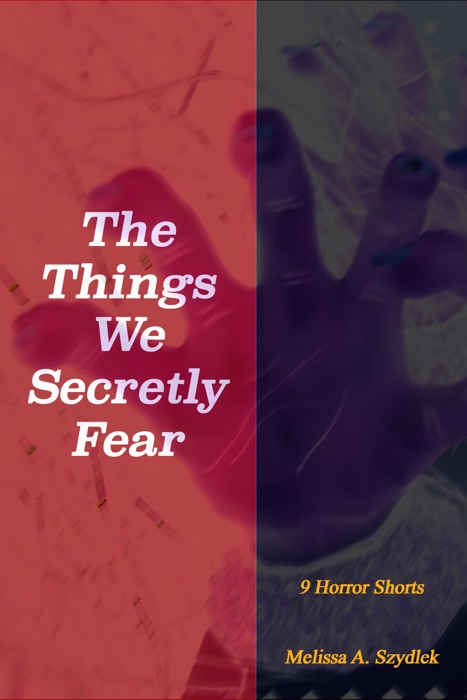 The Things We Secretly Fear