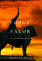 Morgan Rice - A Forge of Valor (Kings and Sorcerers—Book 4) artwork