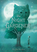 The Night Gardener - Terry Fan & Eric Fan