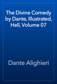 The Divine Comedy by Dante, Illustrated, Hell, Volume 07