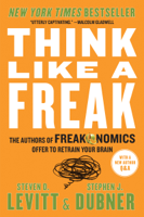 Steven D. Levitt & Stephen J. Dubner - Think Like a Freak artwork