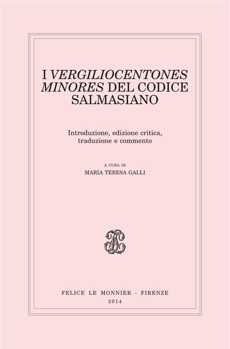 I VERGILIOCENTONES MINORES DEL CODICE SALMASIANO I VERGILIOCENTONES MINORES DEL CODICE SALMASIANO