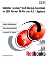 Disaster Recovery and Backup Solutions for IBM FileNet P8 Version 4.5.1 Systems