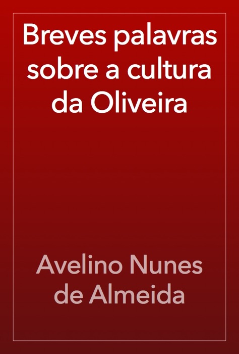 Breves palavras sobre a cultura da Oliveira