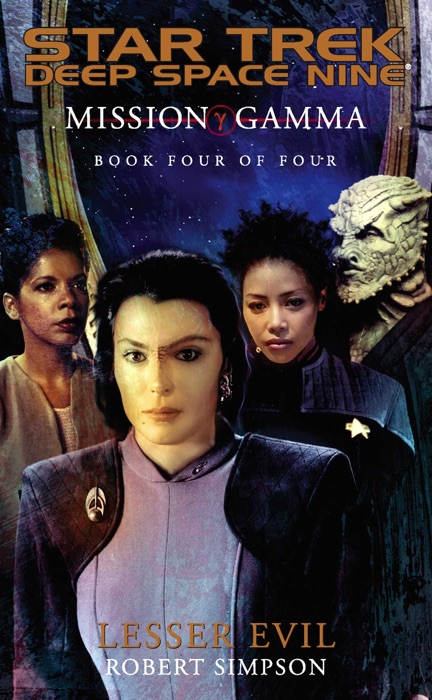 Star Trek: Deep Space Nine: Mission Gamma, Book Four: Lesser Evil