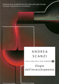 Elogio dell'invecchiamento - Andrea Scanzi